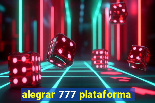 alegrar 777 plataforma